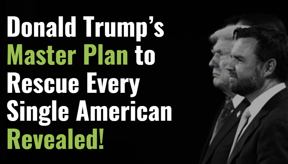 Is Trump the Savior We’ve Been Waiting For? His Bold Plan to Save All Americans!